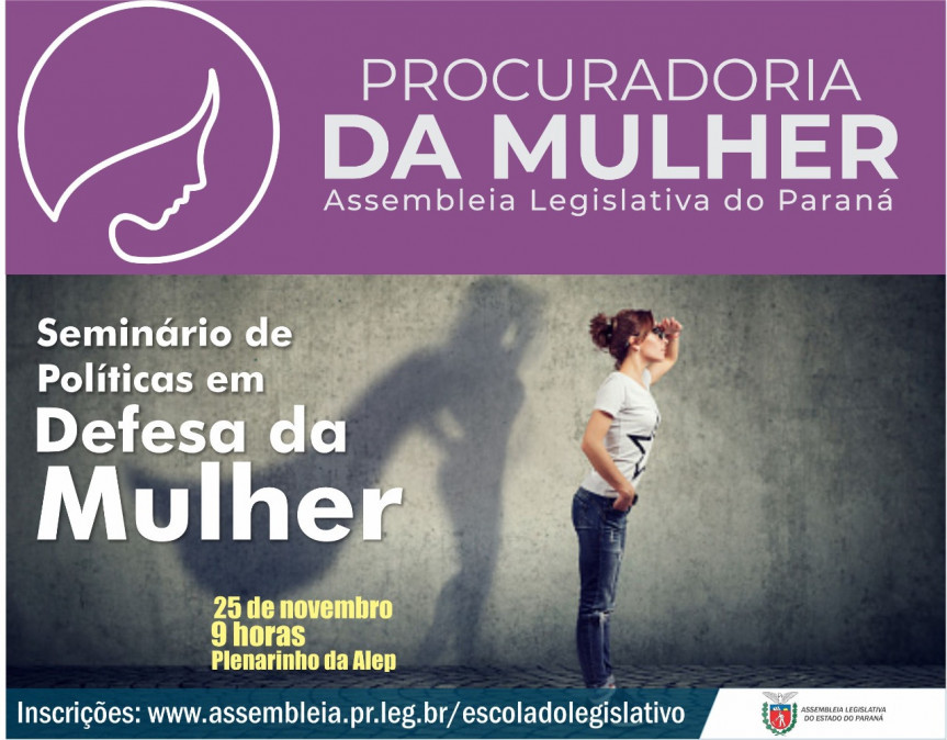 Proposta do evento é da Procuradoria da Mulher da Assembleia e irá abordar as políticas em defesa da mulher.