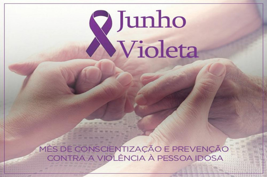 Mês servirá para campanhas de conscientização e prevenção contra a violência à pessoa idosa.