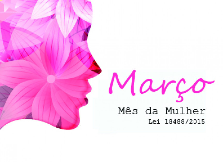 A lei 18488/2015 instituiu o mês de Março como o Mês da Mulher, dedicado à realização de campanhas Conscientização contra a violência à mulher.