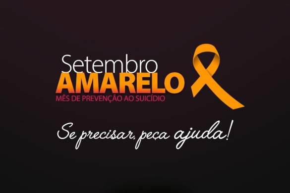 Setembro Amarelo: campanha “Se precisar, peça ajuda!” reforça a prevenção do suicídio, automutilação e de valorização à vida
