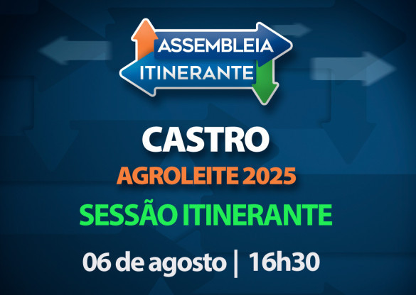 Assembleia Itinerante: Castro recebe Sessão Especial nesta quarta-feira (6) durante a Agroleite