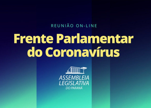 Vacina é o tema da reunião da Frente Parlamentar do Coronavírus