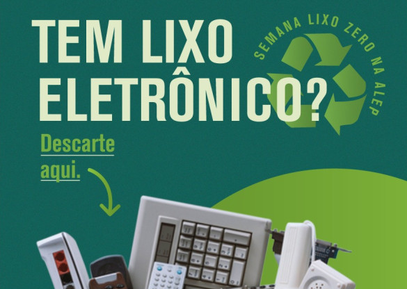Semana Lixo Zero Paraná terá ponto de coleta de lixo eletrônico na Assembleia Legislativa