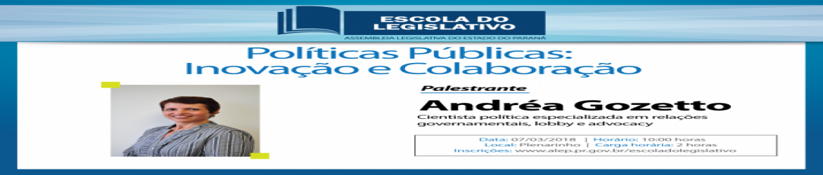 Palestra sobre "Políticas Públicas: Inovação e Colaboração" abre trabalhos da Escola do Legislativo em 2018