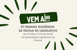 Escola do Legislativo abre prazo para submissão de trabalhos para a III Semana Acadêmica