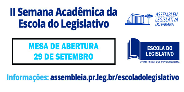 Abertura da II Semana Acadêmica da Escola do Legislativo