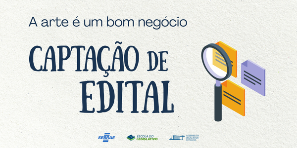 A arte é um bom negócio - Captação de edital