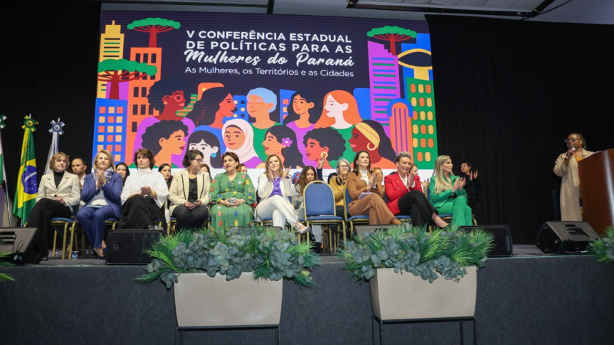 Bancada feminina da Alep participa da V Conferência Estadual de Políticas para as Mulheres em Foz do Iguaçu
