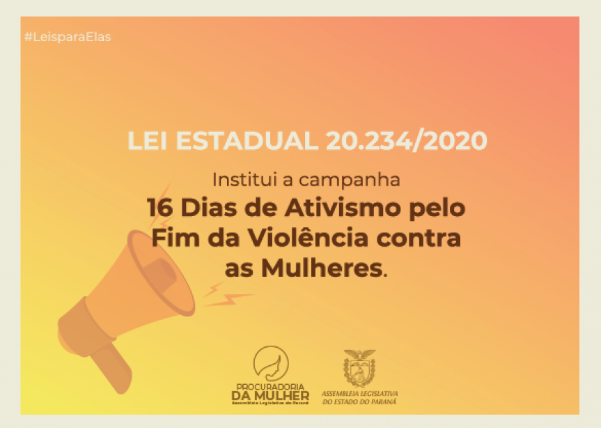 A Assembleia Legislativa do Paraná, em uma ação da Procuradoria da Mulher, promove uma campanha massiva pelo fim da violência contra a mulher.