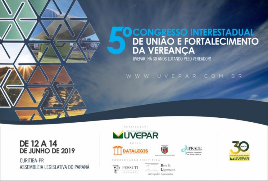 5º Congresso de Fortalecimento da Vereança tem apoio da Assembleia Legislativa do Paraná e segue até o dia 14.