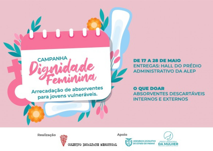 Campanha, apoiada pela Procuradoria da Mulher da Casa, se soma a iniciativas de combate à pobreza menstrual e arrecada até o dia 28 absorventes para serem doados às estudantes em vulnerabilidade social.