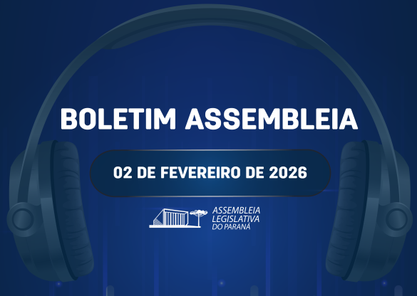 Confira um resumo das principais notícias da Assembleia Legislativa no Boletim Assembleia