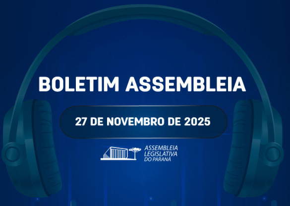 Confira um resumo das principais notícias da Assembleia Legislativa no Boletim Assembleia