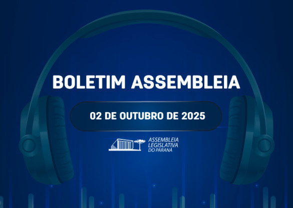 Confira um resumo das principais notícias da Assembleia Legislativa no Boletim Assembleia