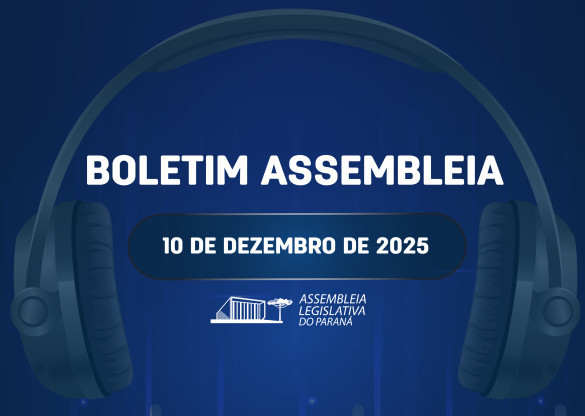Confira um resumo das principais notícias da Assembleia Legislativa no Boletim Assembleia