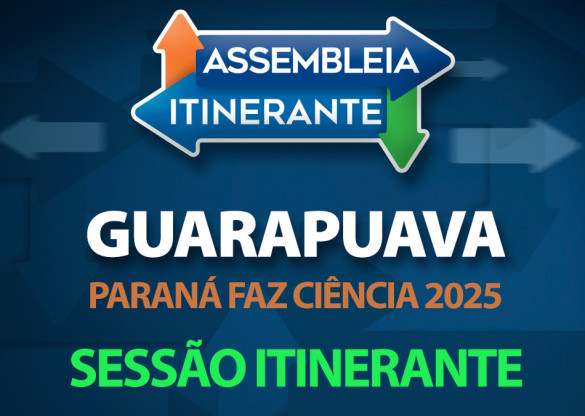 Assembleia Itinerante chega pela 1ª vez a Guarapuava nesta quarta-feira (1º) com Sessão Especial e entrega de homenagens