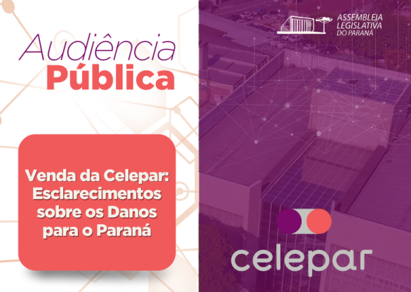 Audiência Pública na Assembleia vai discutir os riscos no processo de privatização da Celepar