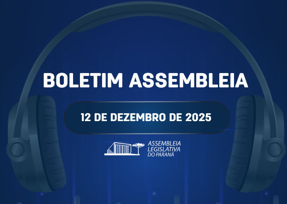 Confira um resumo das principais notícias da Assembleia Legislativa no Boletim Assembleia
