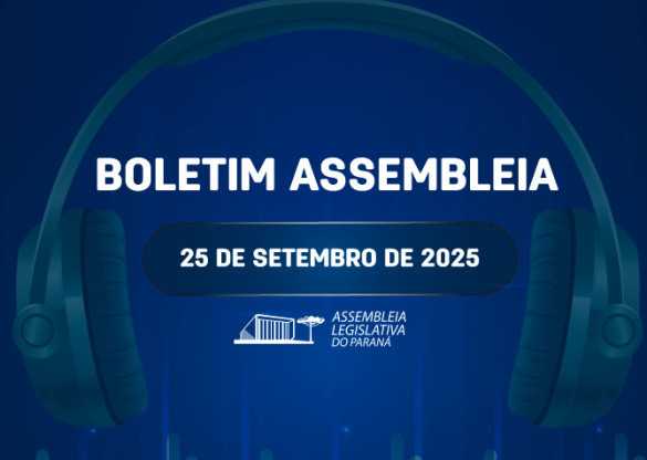 Confira um resumo das principais notícias da Assembleia Legislativa no Boletim Assembleia.
