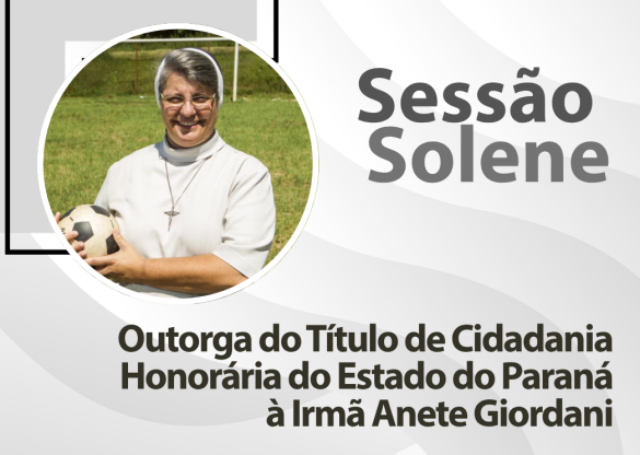 Assembleia entrega Título de Cidadã Honorária do Paraná à Irmã Anete Giordani