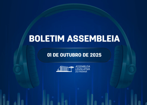 Confira um resumo das principais notícias da Assembleia Legislativa no Boletim Assembleia