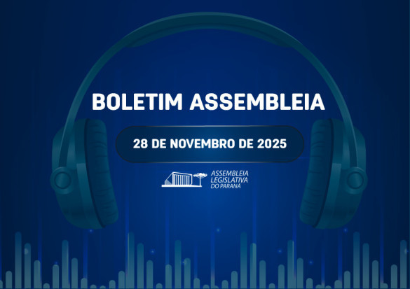 Confira um resumo das principais notícias da Assembleia Legislativa no Boletim Assembleia