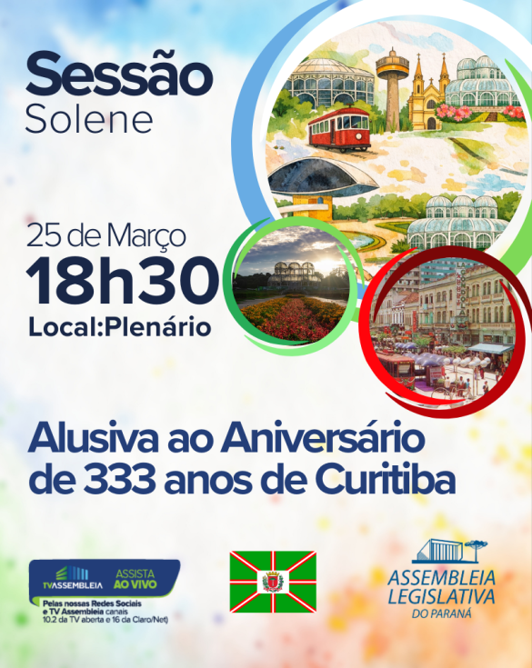 Assembleia Legislativa realiza sessão solene em homenagem ao aniversário de Curitiba