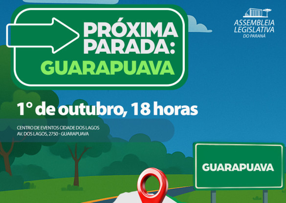 Assembleia Itinerante desembarca pela 1ª vez em Guarapuava na quarta-feira (1º)