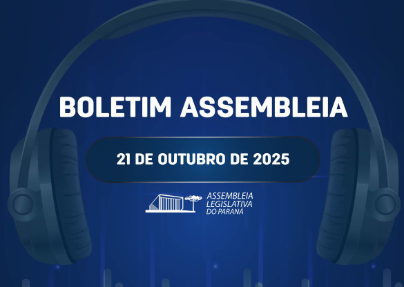 Confira um resumo das principais notícias da Assembleia Legislativa no Boletim Assembleia