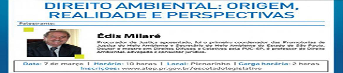 Escola do Legislativo "Direito Ambiental: Origem, Realidade e Perspectivas".