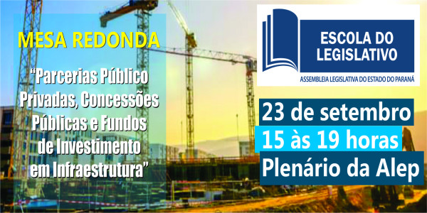 MESA REDONDA: Parcerias Público-Privadas e Fundos de Investimentos em Infraestrutura.