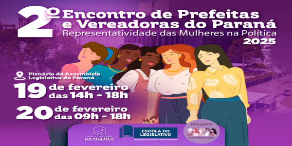 2º Encontro de Prefeitas e Vereadoras do Estado do Paraná - Representatividade das Mulheres na Política