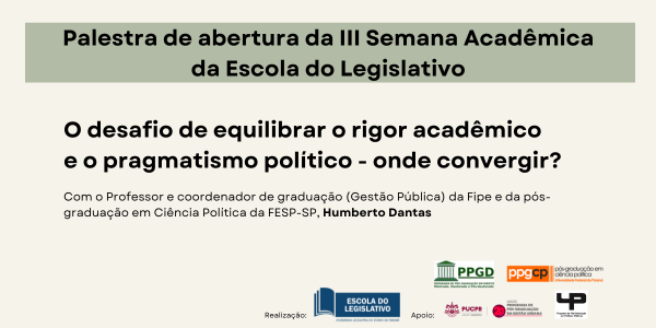 O desafio de equilibrar o rigor acadêmico  e o pragmatismo político - onde convergir? da III Semana Acadêmica