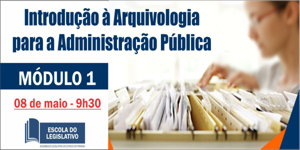 Introdução a Arquivologia para a Administração Pública - Módulo 1