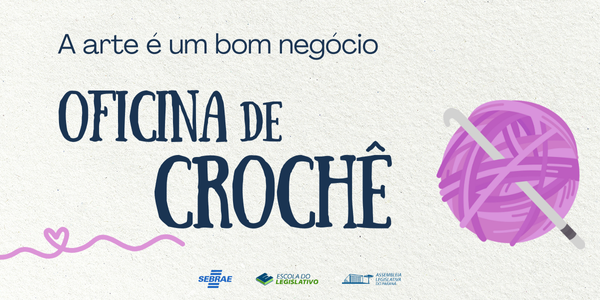 A arte é um bom negócio - Oficina de crochê