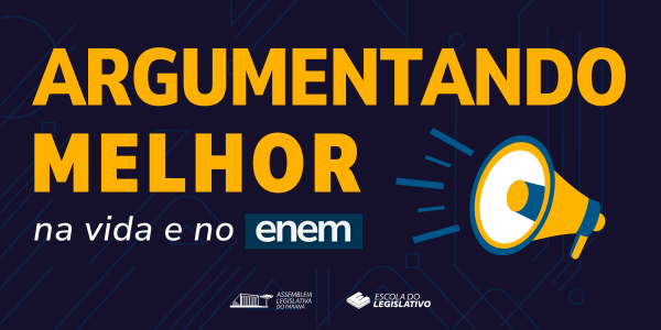 Argumentando Melhor na vida e no ENEM
