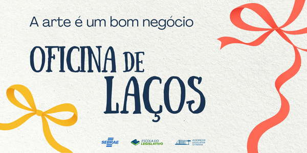 A arte é um bom negócio - Oficina de Laços