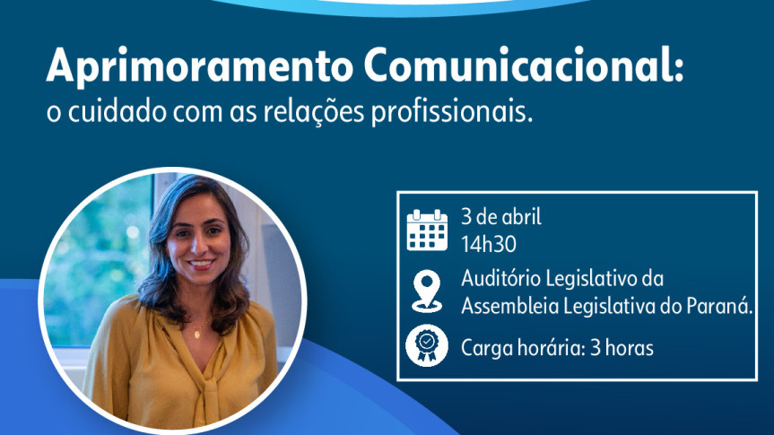 Escola do Legislativo abre vagas para palestra sobre “Aprimoramento Comunicacional”