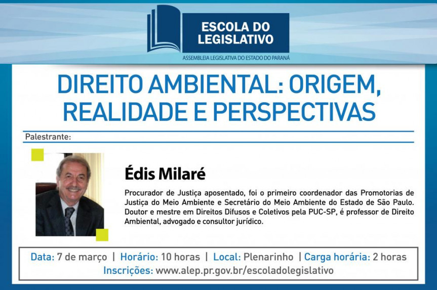 Escola do Legislativo "Direito Ambiental: Origem, Realidade e Perspectivas".