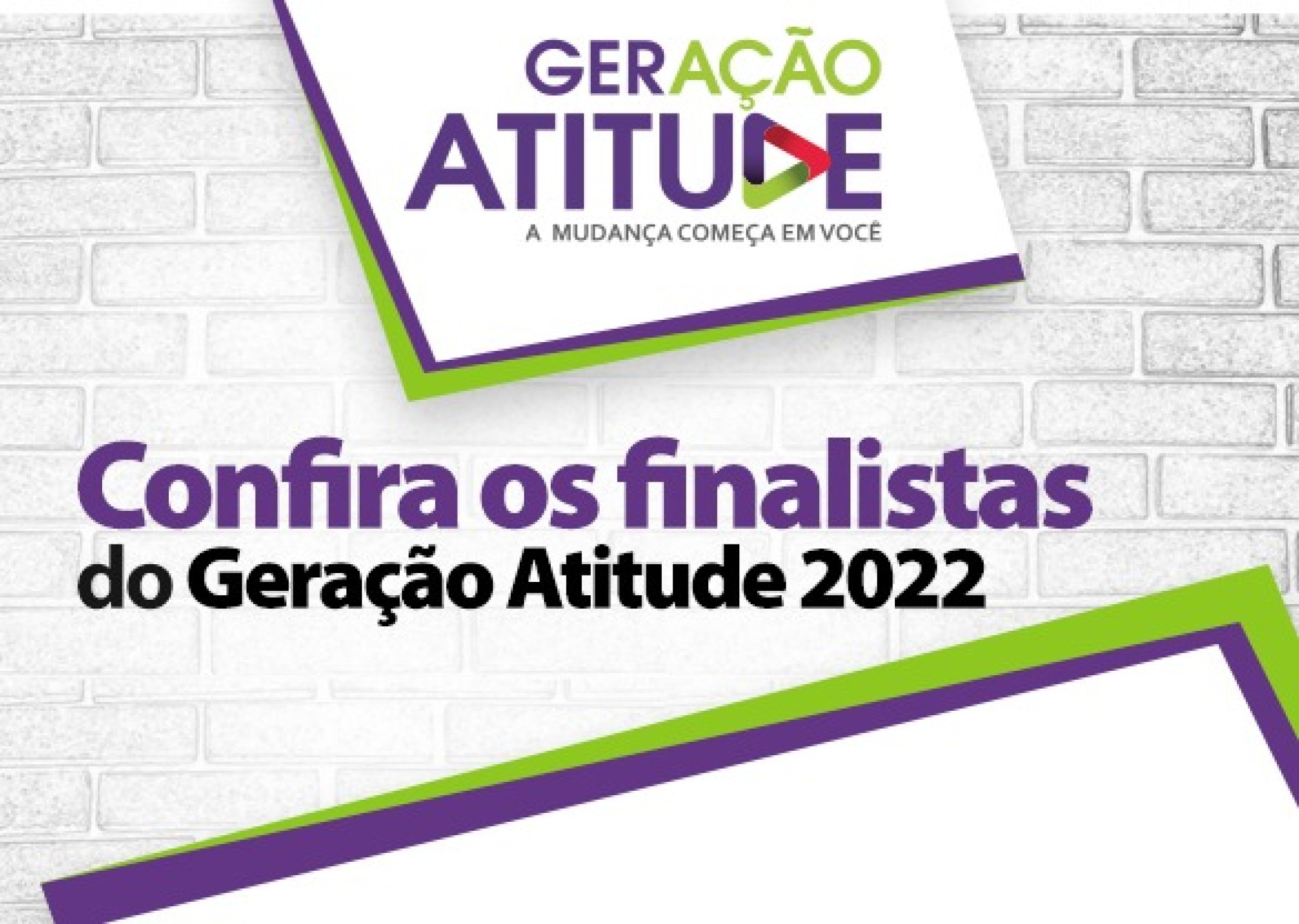 Geração Atitude conhece os 32 finalistas da edição 2022