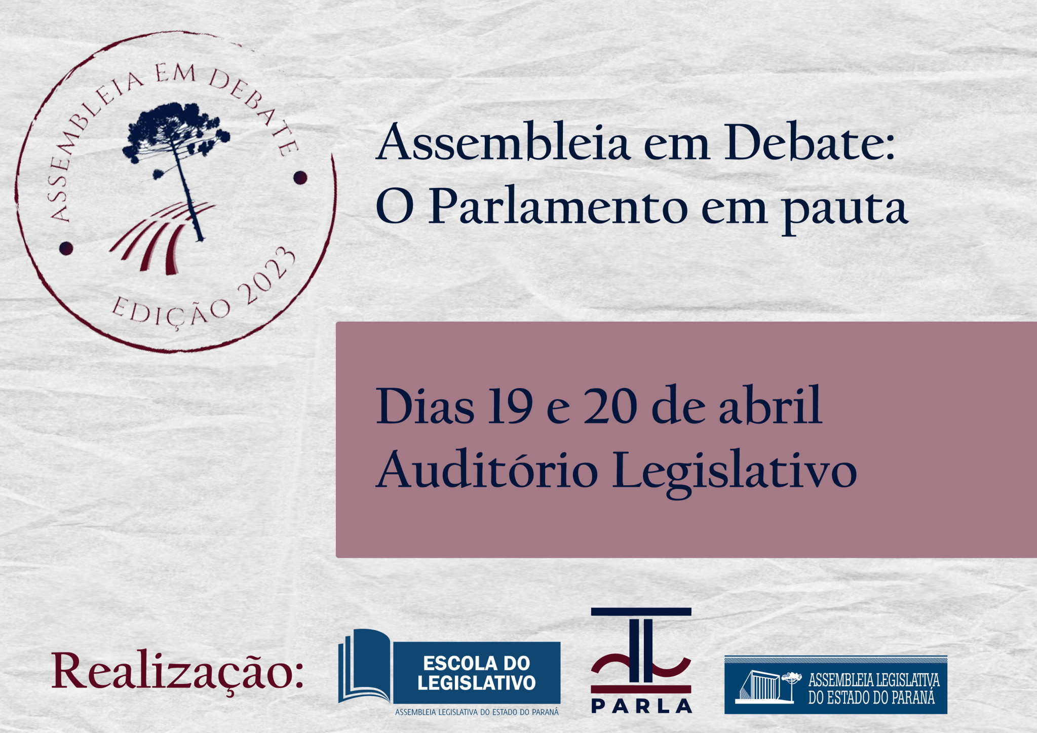 Assembleia em Debate: O Parlamento em pauta acontece nos dias 19 e 20 de abril