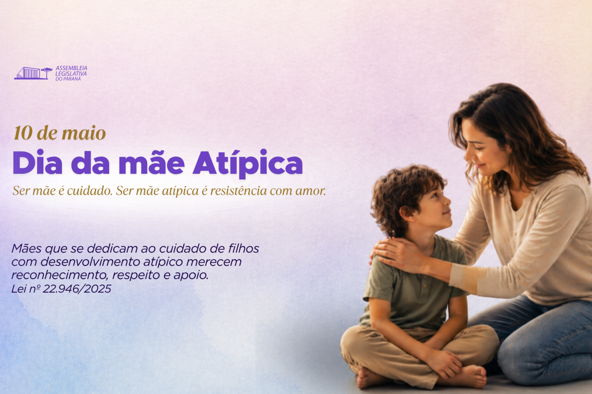 Paraná comemora o Dia da Mãe Atípica em 10 de maio