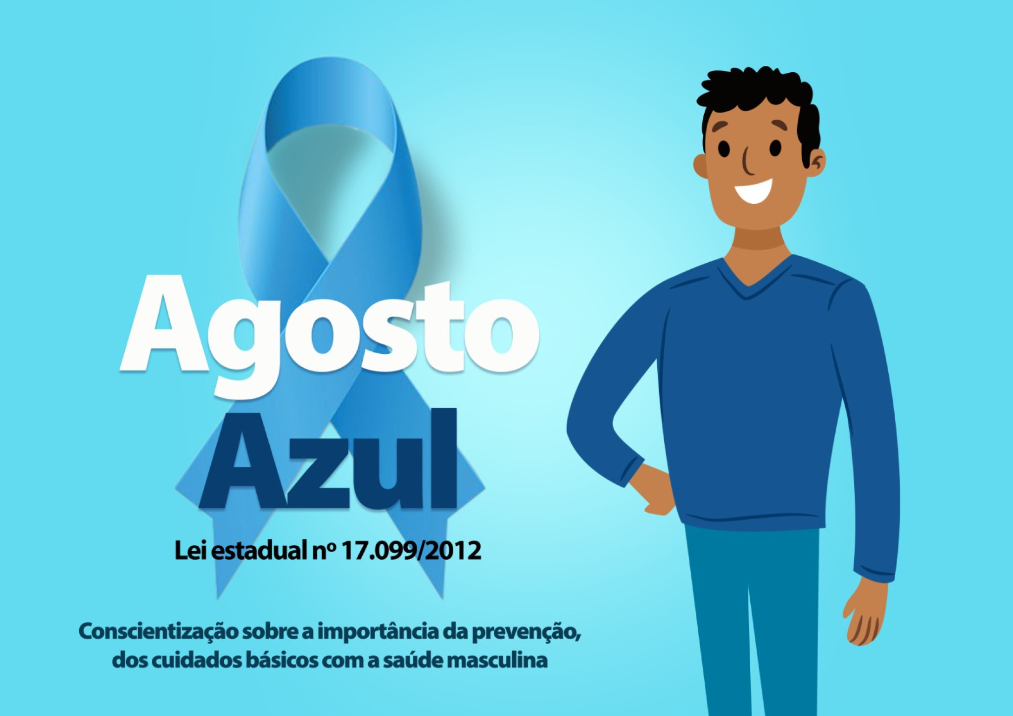 Agosto Azul é o mês dedicado à realização de ações preventivas à integralidade da saúde do homem