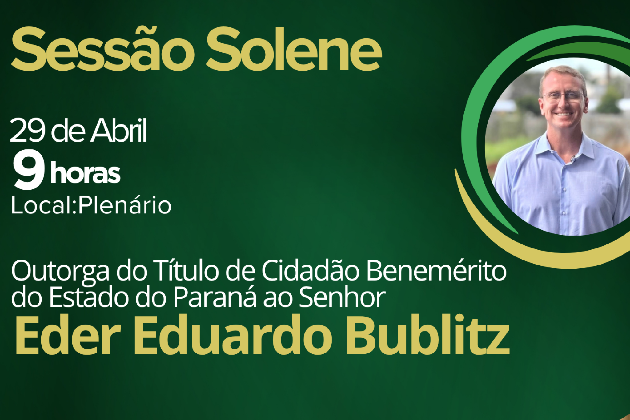 Assembleia concede título de Cidadão Benemérito do Paraná a Eder Eduardo Bublitz em sessão solene na próxima quarta-feira (29)