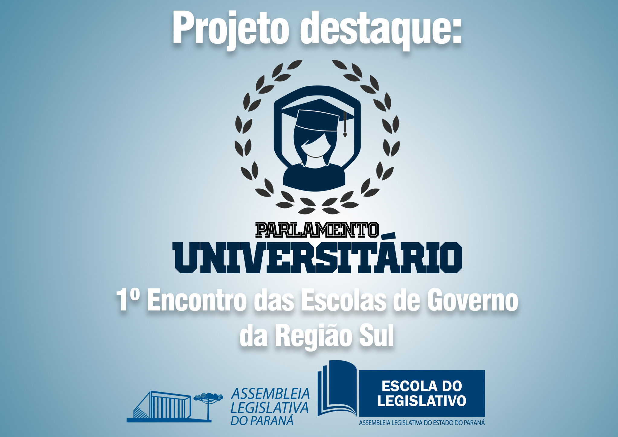 Parlamento Universitário será destaque no 1º Encontro das Escolas de Governo da Região Sul