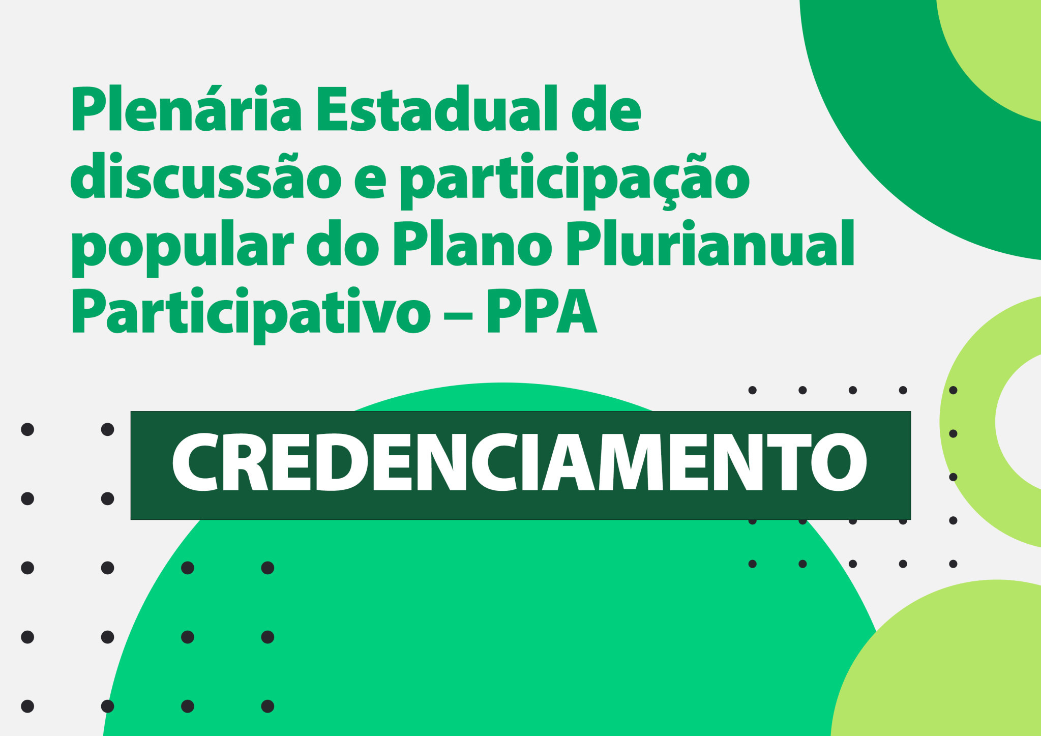 Credenciamento: Plenária Estadual de discussão e participação popular do PPA Federal