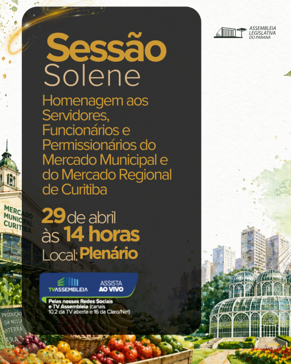 Funcionários e permissionários do Mercado Municipal de Curitiba serão homenageados em Sessão Solene na Assembleia