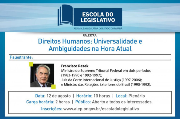 Assembleia abre inscrições para palestra sobre Direitos Humanos que será proferida pelo ministro Rezek