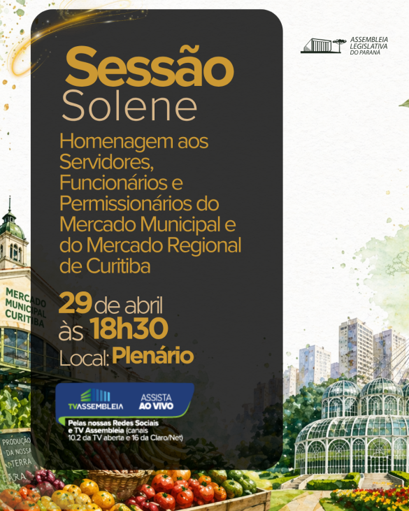 Funcionários e permissionários do Mercado Municipal de Curitiba serão homenageados em Sessão Solene na Assembleia