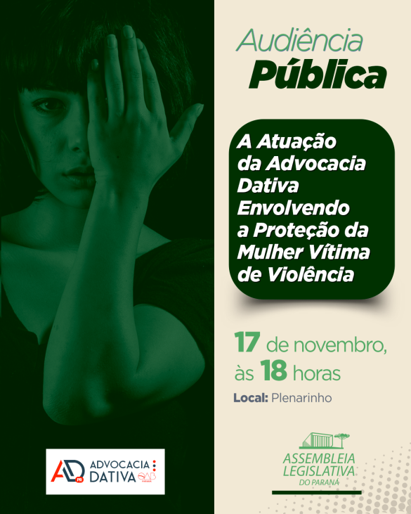 Audiência Pública discute garantia de defesa jurídica para mulheres vítimas de violência no Paraná
